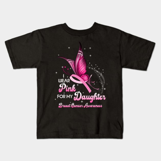 I Wear Pink For My Daughter Breast Cancer Daughter Support Kids T-Shirt by Gendon Design